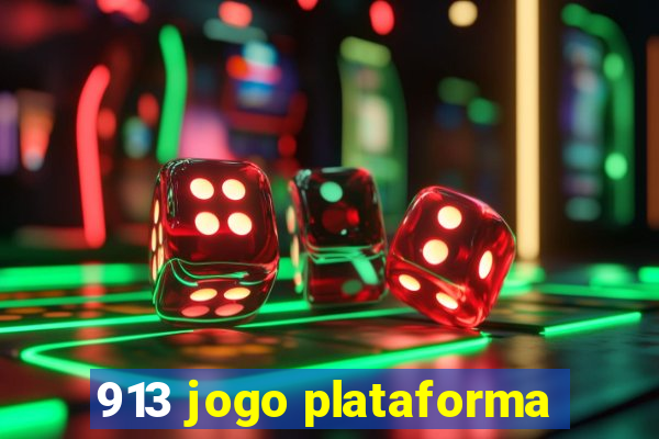 913 jogo plataforma